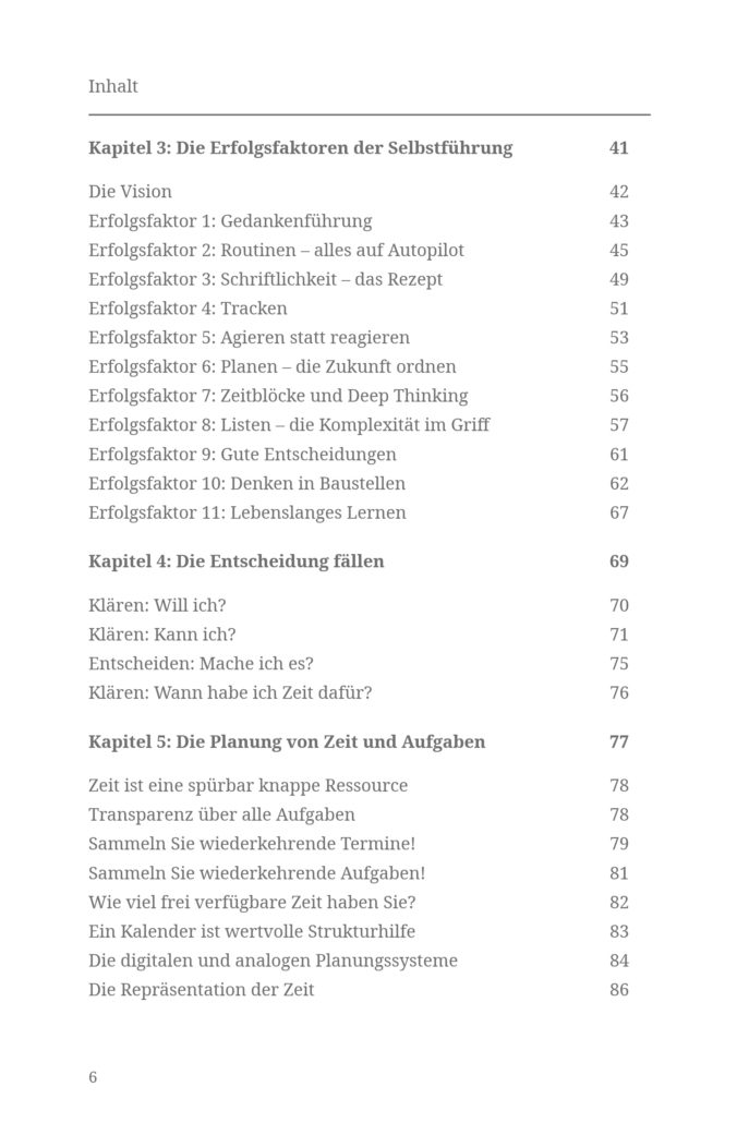 Selbstführung für Unternehmer
Gliederung zum Buch: Erfolg durch Selbstführung 1 In 10 Minuten zu Erfolg, Ruhe und Gelassenheit