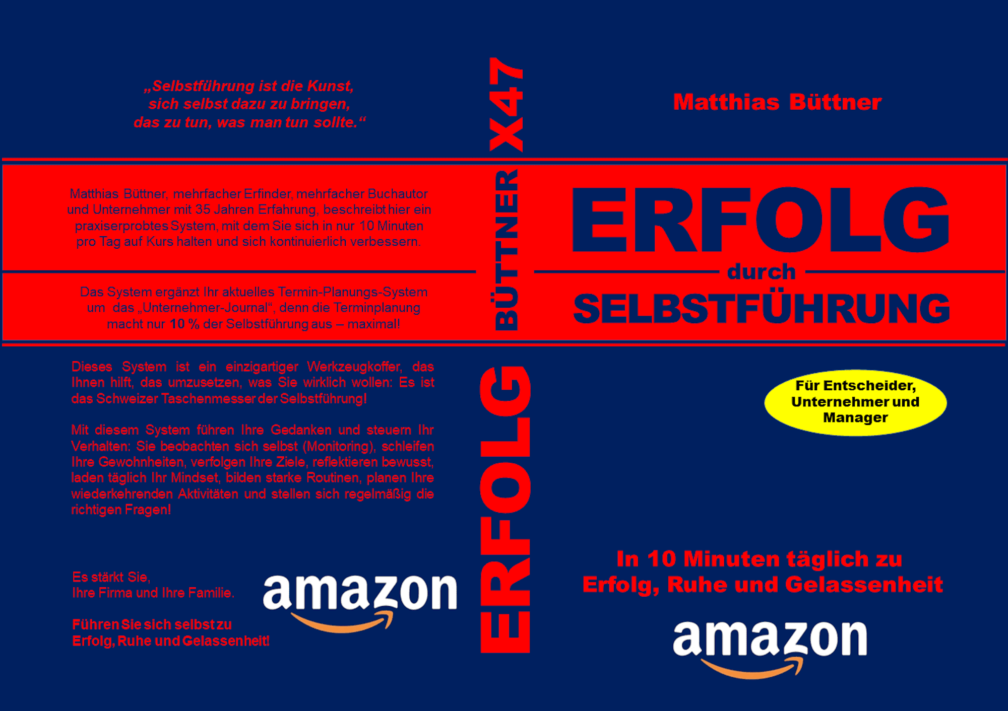 Selbstführung für Unternehmer Gliederung zum Buch: Erfolg durch Selbstführung 1 In 10 Minuten zu Erfolg, Ruhe und Gelassenheit