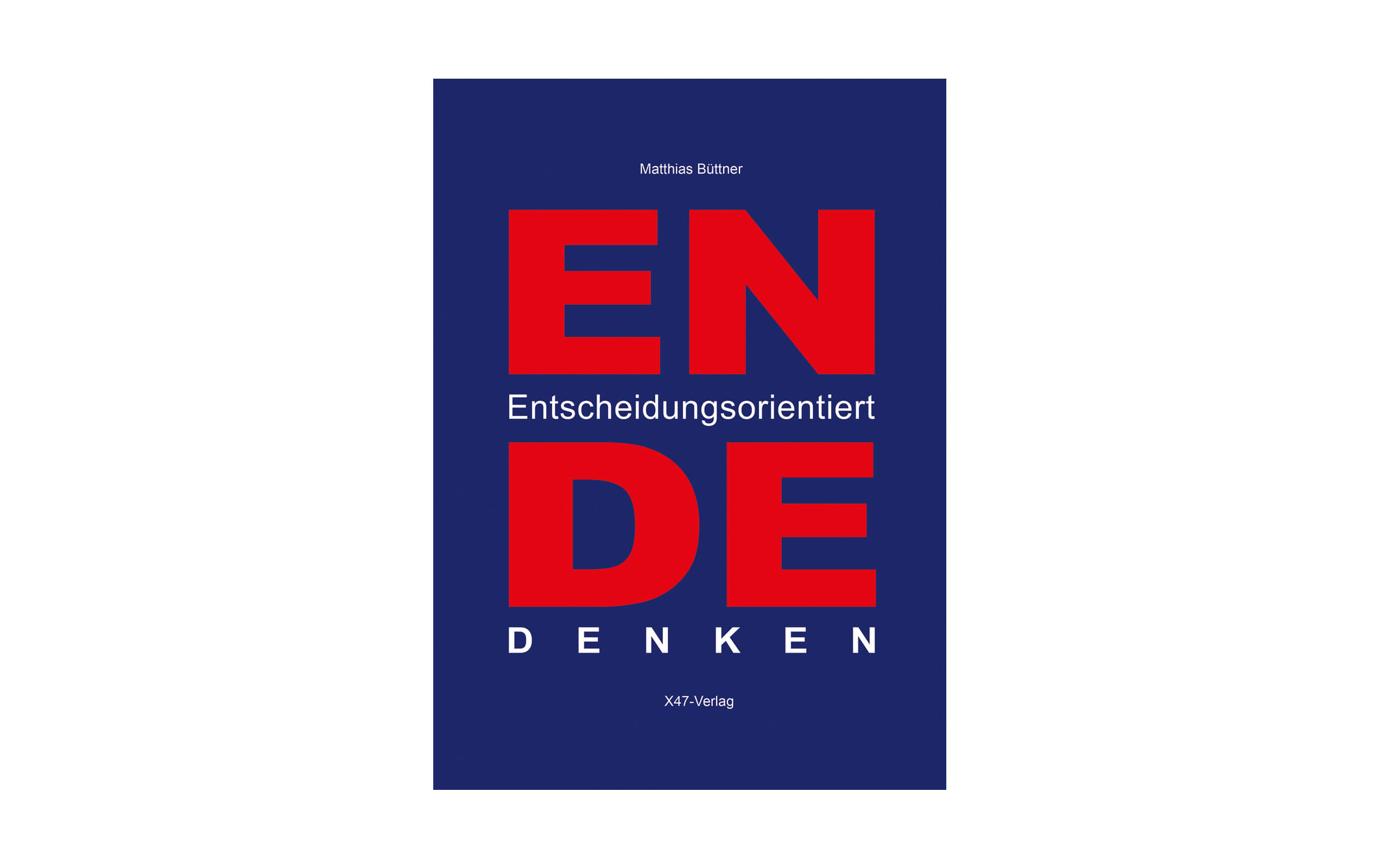 X47 Terminplaner Fachliteratur ENDE Entscheidungsorientiert denken
