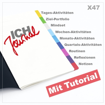 Das ICH-Journal, ein Hilfsmittel zur optimalen Selbstführung – für Aktivitäten, Routinen und Mindset. Mit Tutorial